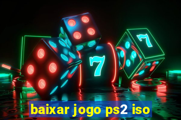 baixar jogo ps2 iso